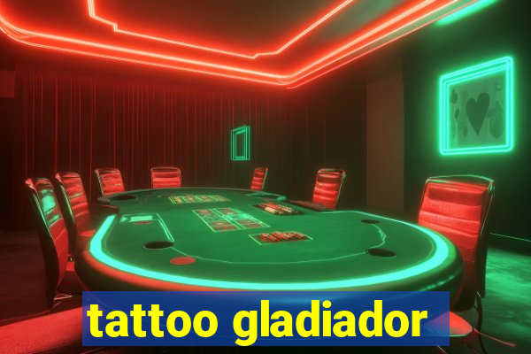 tattoo gladiador